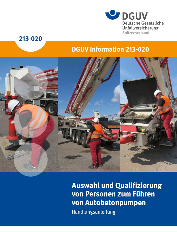 Titelbild zeigt drei Arbeitssituationen eines Betonpumpenmaschinisten. Titel der Broschüre lautet: Auswahl und Qualifizierung vom Personen zum Führen von Betonpumpen.  Handlungsanleitung.